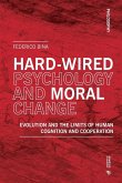 Hardwired Psychology and Moral Change Hardwired Psychology and Moral Change