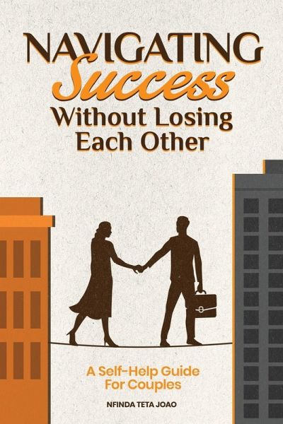 Navigating Success Without Losing Each Other Navigating Success Without Losing Each Other