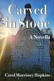 Carved in Stone Carved in Stone