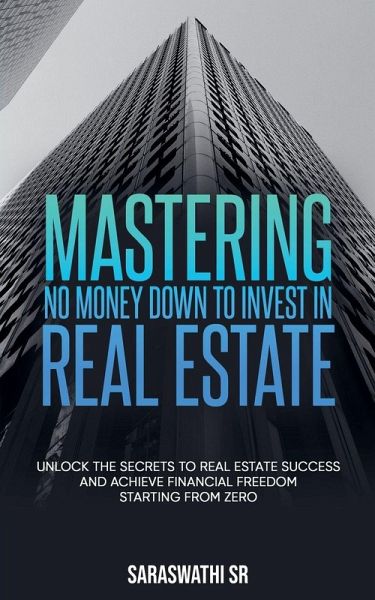 Mastering No Money Down to Invest in Real Estate