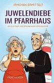 Irmchen ermittelt: Juwelendiebe im Pfarrhaus - Ein lustiger und spannender Nordseekrimi Irmchen ermittelt: Juwelendiebe im Pfarrhaus - Ein lustiger und spannender Nordseekrimi