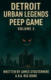 Detroit Urban Legends Peep Game volume 3 Detroit Urban Legends Peep Game volume 3