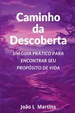 Caminho Da Descoberta Um Guia Prático Para Encontrar Seu Pr