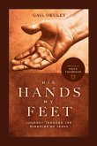 His Hands My Feet His Hands My Feet