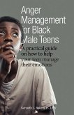 Anger Management for Black Male Teens Anger Management for Black Male Teens