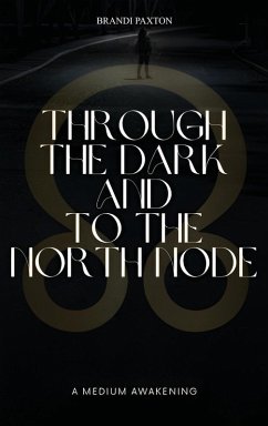 Through The Dark And To The North Node - Paxton, Brandi