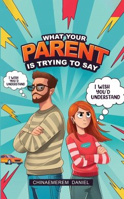 What your parent is trying to say - Daniel, Chinaemerem