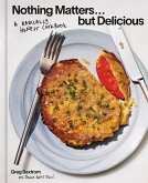 Nothing Matters but Delicious (eBook, ePUB)