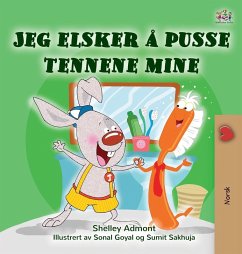I Love to Brush My Teeth (Norwegian Children's Book) I Love to Brush My Teeth (Norwegian Children's Book)