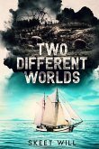 Two Different Worlds Two Different Worlds