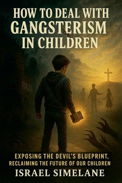 How to deal with Gangsterism in Children - Simelane, Israel