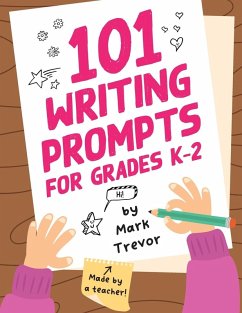 101 Writing Prompts for Grades K-2 - Trevor, Mark