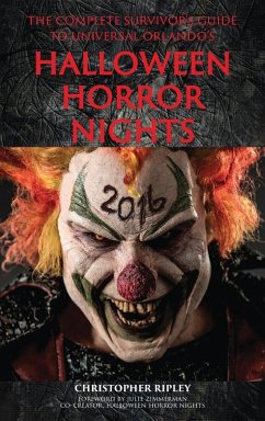 Cover The Complete Survivor's Guide to Universal Orlando's Halloween Horror Nights