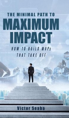 The Minimal Path to Maximum Impact - Seaba, Victor