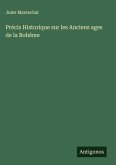 Précis Historique sur les Anciens ages de la Bohême