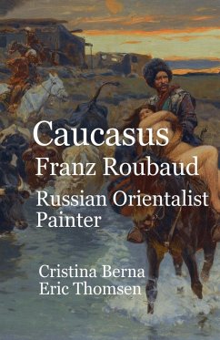Cover Caucasus Franz Roubaud Russian Orientalist Painter