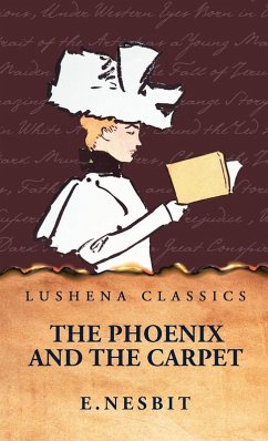 The Phoenix and the Carpet - E. Nesbit