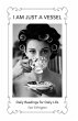 I Am Just a Vessel - Bild 1