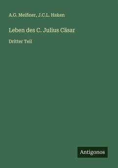 Leben des C. Julius Cäsar - Meißner, A. G.