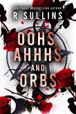 Oohs, Ahhhs, and Orbs Oohs, Ahhhs, and Orbs