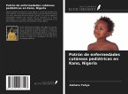 Patrón de enfermedades cutáneas pediátricas en Kano, Nigeria Patrón de enfermedades cutáneas pediátricas en Kano, Nigeria