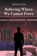 Believing Where We Cannot Prove - Bild 1