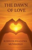 The Dawn of Love