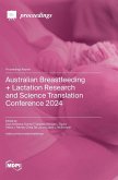 Australian Breastfeeding + Lactation Research and Science Translation Conference 2024 Australian Breastfeeding + Lactation Research and Science Translation Conference 2024