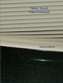 Taken, Saved, Then Protected