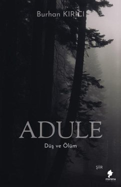 Adule;Düs ve Ölüm - Kirici, Burhan Adule;Düs ve Ölüm - Kirici, Burhan