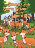 Summer with Santa Claus at the North Pole