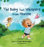 The Baby That Whispers From Heaven The Baby That Whispers From Heaven