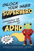 Unlock Your Inner Superhero Unlock Your Inner Superhero