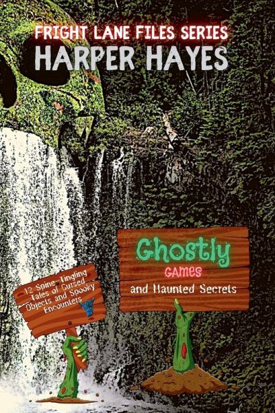 Ghostly Games and Haunted Secrets Ghostly Games and Haunted Secrets