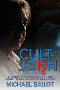 Cult of John - Bailot, Michael Cult of John - Bailot, Michael