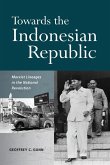 Towards the Indonesian Republic Towards the Indonesian Republic