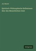 Spiritisch-Philosophische Reflexionen über den Menschlichen Geist