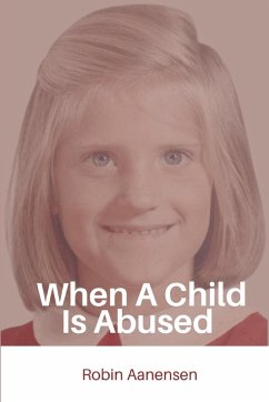 When A Child Is Abused - Aanensen, Robin