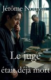 Le juge était déjà mort Le juge était déjà mort