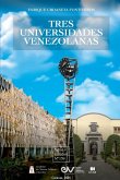 TRES UNIVERSIDADES VENZOLANAS TRES UNIVERSIDADES VENZOLANAS