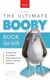 Boobies The Ultimate Booby Book for Kids Boobies The Ultimate Booby Book for Kids