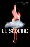 Le séduire