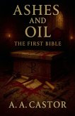 Ashes and Oil Ashes and Oil