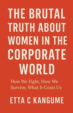 Cover The Brutal Truth About Women in The Corporate World