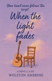 When the light fades When the light fades