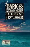 Dark & Stormy Nights Dark & Stormy Nights