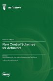 New Control Schemes for Actuators New Control Schemes for Actuators