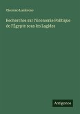 Recherches sur l'Economie Politique de l'Égypte sous les Lagides Recherches sur l'Economie Politique de l'Égypte sous les Lagides