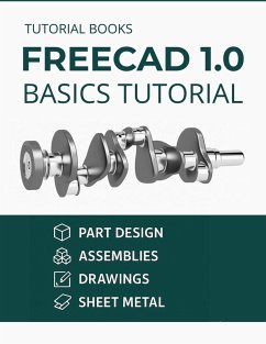 FreeCAD 1.0 Basics Tutorial (COLORED) - Tutorial Books