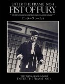 Enter the Frame Vol 1 No 4 FIST OF FURY Enter the Frame Vol 1 No 4 FIST OF FURY